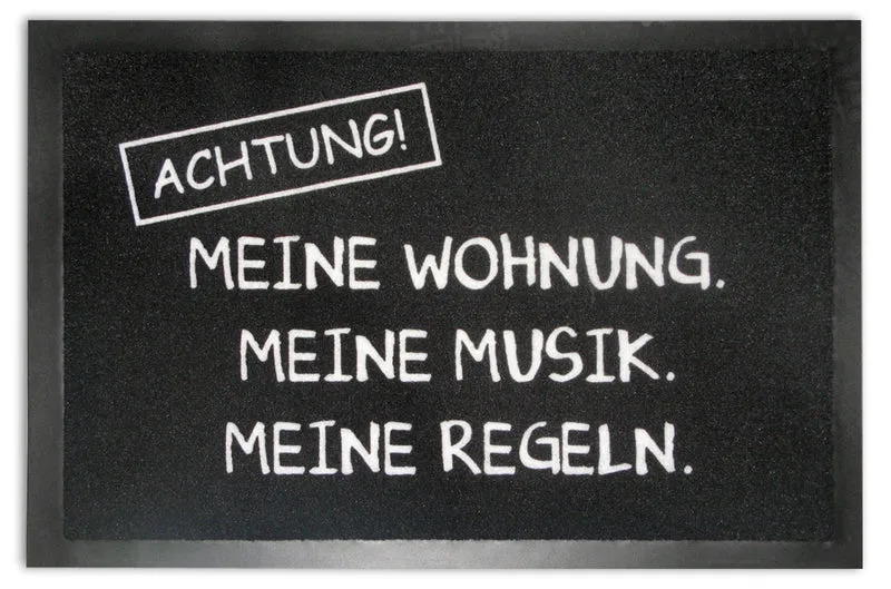 Achtung Fußmatte Meine Musik. Meine Wohnung.Meine Regeln.