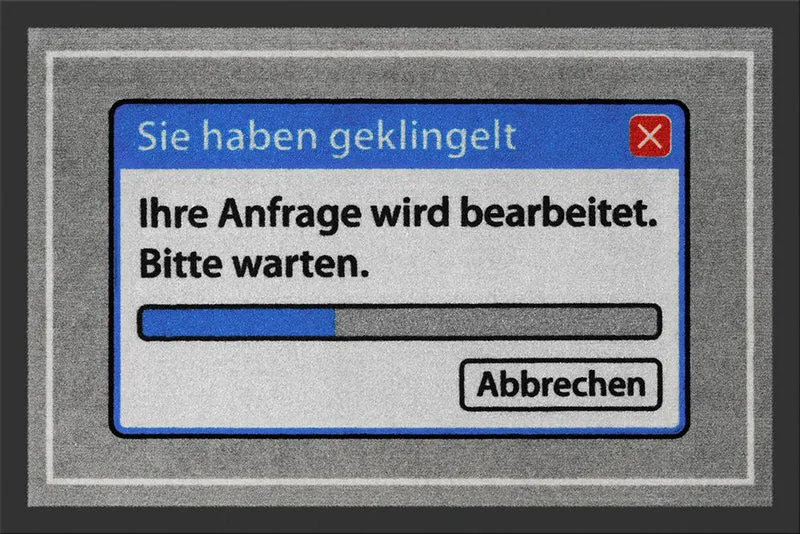 Ihre Anfrage ...Fußmatte Sie haben geklingelt